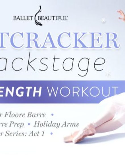 featured_image_Nutcracker Backstage Full-Length Workout